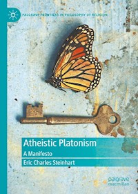 Atheistic Platonism - Eric Charles Steinhart - E-Book