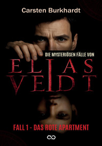 Die mysteriösen Fälle von Elias Veidt - Carsten Burkhardt - E-Book