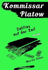 Kommissar Platow, Band 13: Zahltag auf der Zeil - Martin Olden - E-Book
