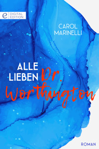 Alle lieben Dr. Worthington - Carol Marinelli - E-Book