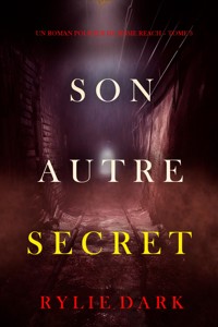 Son autre secret (Un roman policier de Jessie Reach – Tome 3) - Rylie Dark - E-Book