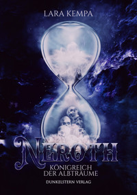 Neroth -Königreich der Albträume - Lara Kempa - E-Book