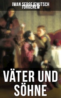 Väter und Söhne - Iwan Sergejewitsch Turgenew - E-Book