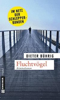 Fluchtvögel - Dieter Bührig - E-Book