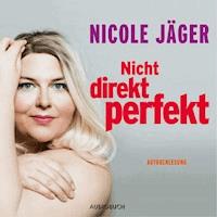 Nicht direkt perfekt - Nicole Jäger - E-Book + Hörbuch