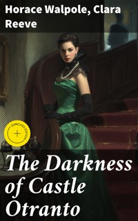 The Darkness of Castle Otranto - Horace Walpole - E-Book