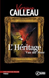 L’Héritage Van der Meer - Virginie Cailleau - E-Book