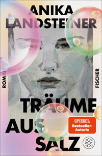 Träume aus Salz - Anika Landsteiner - E-Book