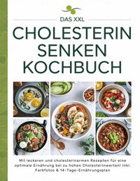 Das XXL Cholesterin senken Kochbuch - Sofia Helbauer - E-Book