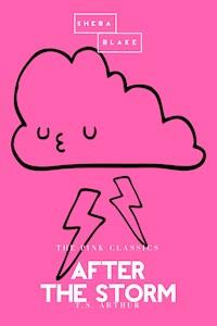 After the Storm | The Pink Classics - T.S. Arthur - E-Book