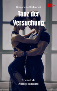 Tanz der Versuchung - Bernadette Binkowski - E-Book