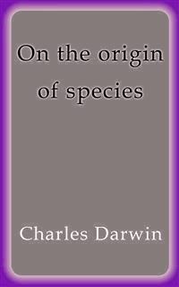 On the origin of species - Charles Darwin. - E-Book