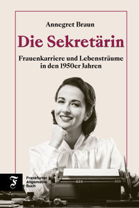 Die Sekretärin - Annegret Braun - E-Book