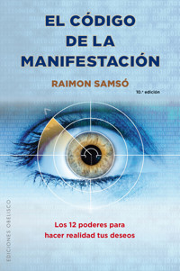 El código de la manifestación - Raimon Samsó Queraltó - E-Book