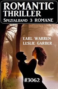 Romantic Thriller Spezialband 3062 - 3 Romane - Earl Warren - E-Book