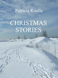 Christmas Stories - Patricia Koelle - E-Book