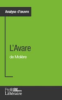 L'Avare de Molière (Analyse approfondie) - Tatiana Sgalbiero - E-Book