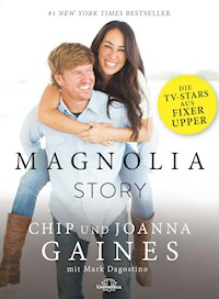 Magnolia Story - Chip & Joanna Gaines - E-Book