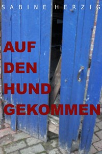 Auf den Hund gekommen - Sabine Herzig - E-Book