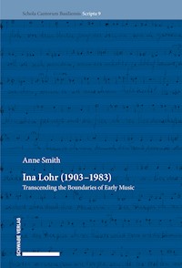 Ina Lohr (1903–1983) - Anne Smith - E-Book