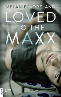Loved to the Maxx - Melanie Moreland - E-Book