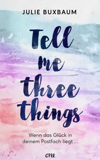 Tell me three things - Julie Buxbaum - E-Book