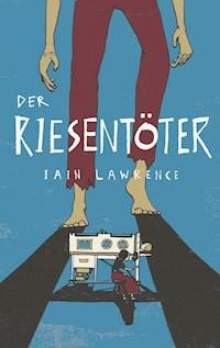Der Riesentöter - Iain Lawrence - E-Book