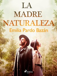 La madre naturaleza - Emilia Pardo Bazán - E-Book