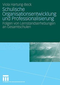 Schulische Organisationsentwicklung und Professionalisierung - Viola Hartung-Beck - E-Book