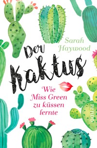 Der Kaktus - Sarah Haywood - E-Book