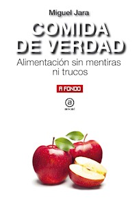 Comida de verdad - Miguel Jara - E-Book