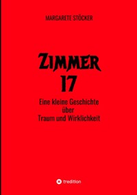 Zimmer 17 - Margarete Stöcker - E-Book