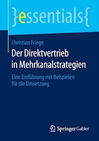Der Direktvertrieb in Mehrkanalstrategien - Christian Friege - E-Book