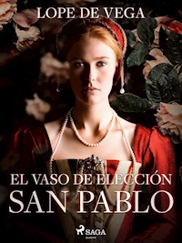 El vaso de elección San Pablo - Лопе де Вега - E-Book