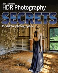 Rick Sammon's HDR Secrets for Digital Photographers - Rick Sammon - E-Book