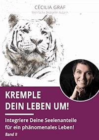 Kremple Dein Leben um! - Cécilia Graf - E-Book