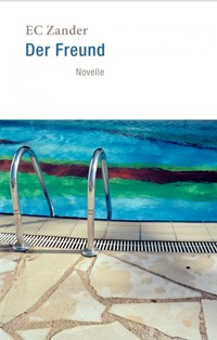 Der Freund - EC Zander - E-Book