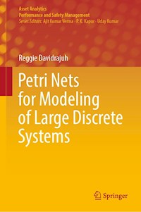 Petri Nets for Modeling of Large Discrete Systems - Reggie Davidrajuh - E-Book