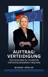 Auftrag: Verteidigung - Wiebke Köhler - E-Book