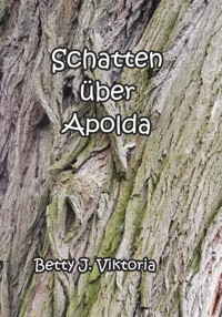 Schatten über Apolda - Betty J. Viktoria - E-Book