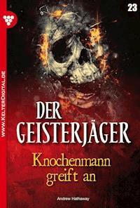 Knochenmann greift an - Andrew Hathaway - E-Book