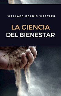 La ciencia del bienestar (traducido) - Wallace Delois - E-Book