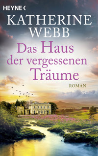 Das Haus der vergessenen Träume - Katherine Webb - E-Book