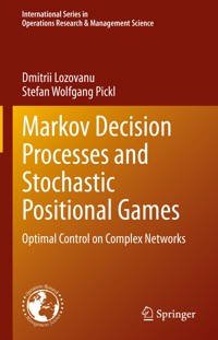 Markov Decision Processes and Stochastic Positional Games - Dmitrii Lozovanu - E-Book