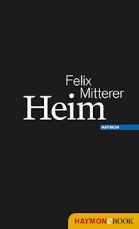 Heim - Felix Mitterer - E-Book