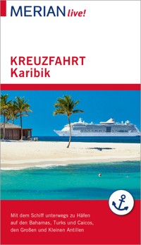 MERIAN live! Reiseführer Kreuzfahrt Karibik - Birgit Müller-Wöbcke - E-Book