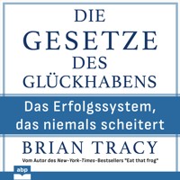 Die Gesetze des Glückhabens - Brian Tracy - Hörbuch