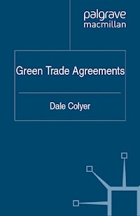 Green Trade Agreements - D. Colyer - E-Book