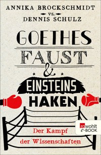 Goethes Faust und Einsteins Haken - Annika Brockschmidt - E-Book