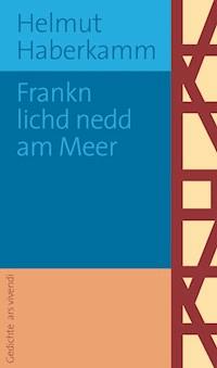 Frankn lichd nedd am Meer - Helmut Haberkamm - E-Book